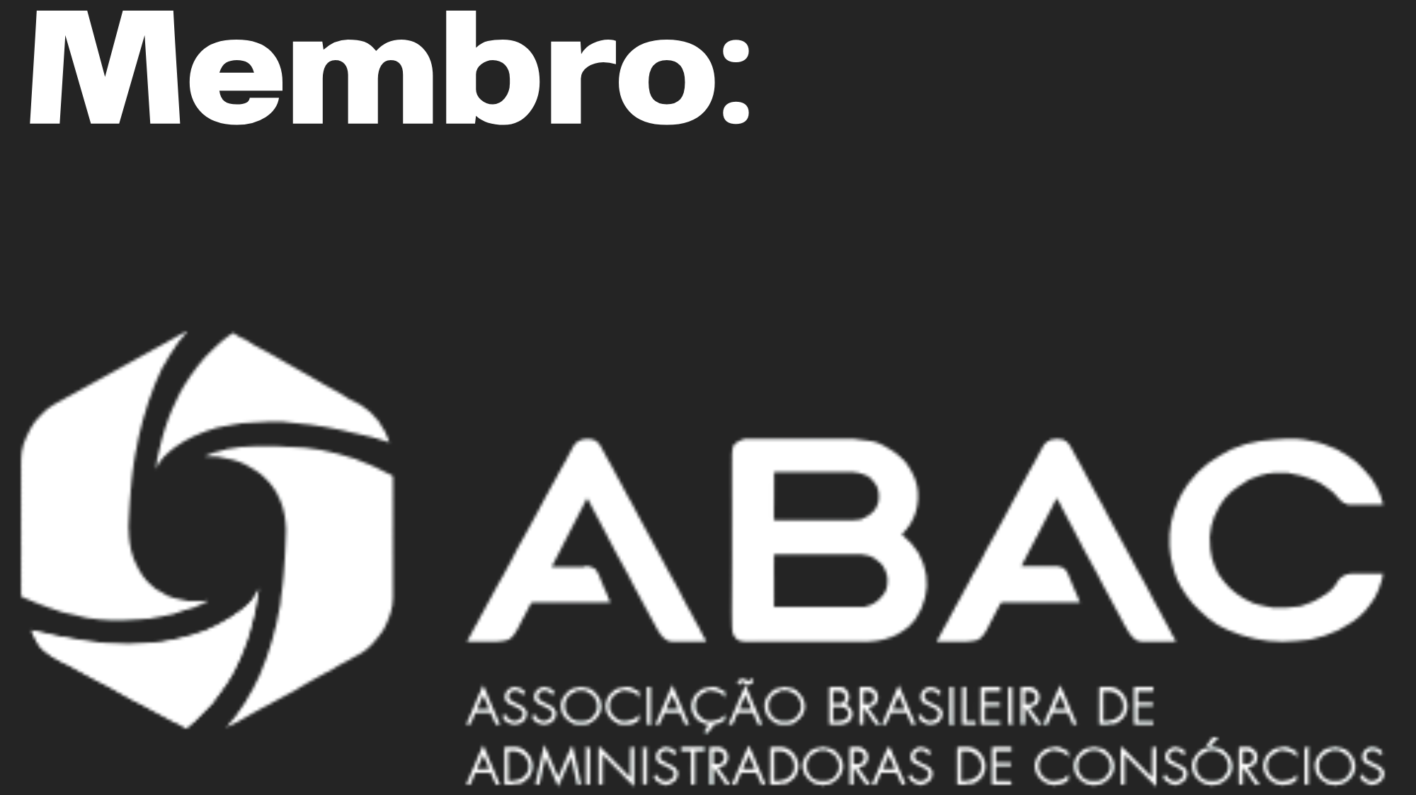 Membro ABAC - Associação Brasileira de Administradoras de Consórcios